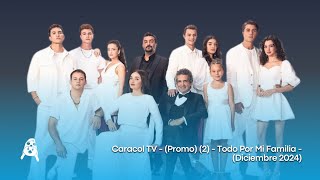 Caracol TV - (Promo) (2) - Todo Por Mi Familia - (Diciembre 2024)