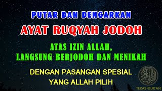 Atas Izin Allah !! Lagsung Berjodoh & Menikah ! Ayat Ruqyah Jodoh Mustajab