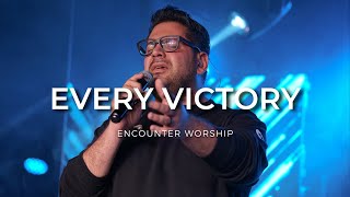 Every Victory (Danny Gokey) | Encounter Worship