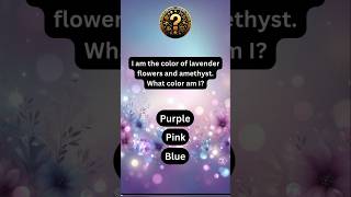 Lavender and Amythist Hues: Can You Guess the Color? 🌸 #shorts #riddles #colors #brainteasers #quiz