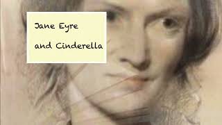 Understanding "Jane Eyre" and "Cinderella" in a New Light