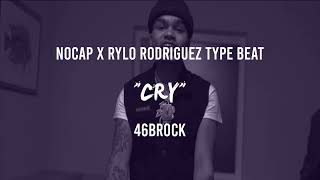 (FREE) [Sample] NoCap x Rylo Rodriguez Type Beat - "Cry"