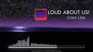 🎧 LOUD ABOUT US! - Goes Like ▴ Royalty Free▴🎵