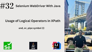 #32. Usage of Logical Operators in XPath | and | or | Pipe Symbol