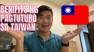 Benefits ng Pagtrabaho o Pagtuturo sa Taiwan | Filipino Teacher in Taiwan