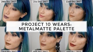 Project 10 Wears Using MetalMatte Palette by Kat Von D