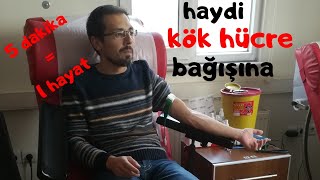 Kök hücre bağışı | 5 dakika 1 hayat