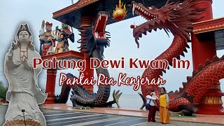 Jalan-jalan ke Pantai Ria Kenjeran ||Melihat Patung Dewi Kwan Im ||Explore Wisata