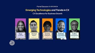 Emerging Technologies and Trends in CX | Cowrywise CX-CON 24