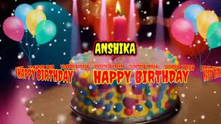 ANSHIKA Happy Birthday Song/Happy Birthday to You