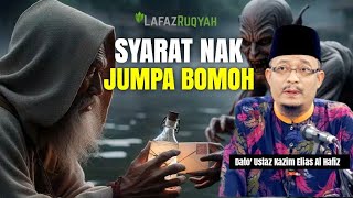 DATO' USTAZ KAZIM ELIAS - 4 SYARAT BERUBAT JUMPA TOK BOM0H