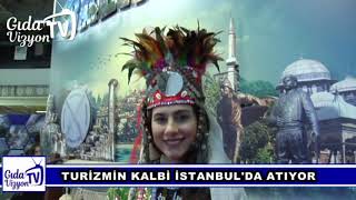 TURİZMİN KALBİ İSTANBUL'DA ATIYOR