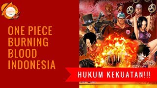 One Piece BURNING BLOOD - HUKUM KEKUATAN!!!