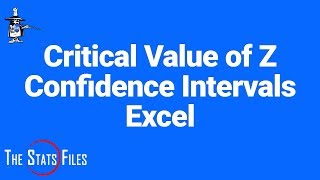 6.1  Confidence Interval Critical Value Z Excel