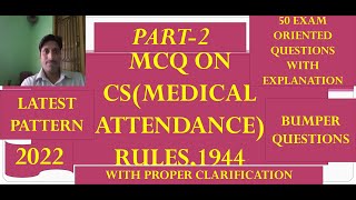 MCQ ON CS(MEDICAL ATTENDANCE) RULES,1944(PART-2)