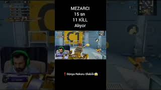 MEZARCI 15 SN 11 KİLL😱⚠️DÜNYA REKORU😱#pubg #shorts #barisg #pubgmobile #mezarci #ersinyekin