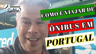 Como é viajar de ônibus (autocarro) em Portugal