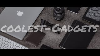 Top 5 Coolest Gadgets I You Need to See