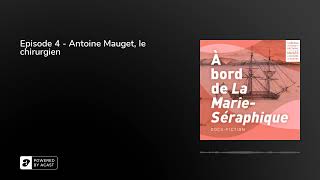 Episode 4 - Antoine Mauget, le chirurgien