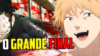 O FINAL DO ANIME DO HOMEM DA MOTOSERRA - Chainsaw man ep 11 e 12