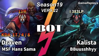 MSF Hans Sama BOTTOM Draven VS Kalista Replay S9 / 바텀 드레이븐 VS 칼리스타 관전 시즌9 - 17/4/8 Patch 9.22 EUW1