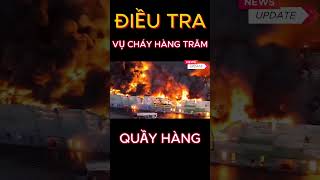 Kết quả điều tra sơ bộ vụ cháy hàng trăm quầy hàng người Việt ở trung tâm thương mại Ba La #shorts