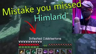 Himland mistake you didn't notice