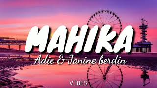 Mahika-Adie &Janine berdin(song lyrics)