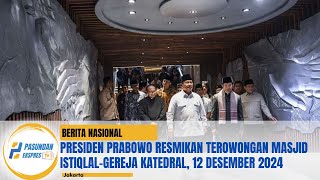 Presiden Prabowo Resmikan Terowongan Masjid Istiqlal-Gereja Katedral