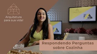 #07 RESPONDENDO PERGUNTAS SOBRE COZINHA