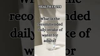 Daily intake of water for adults #health #healthrisks #healthfacts #fact #healthy #healthylifestyle