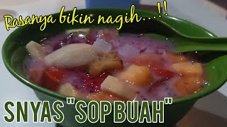 Aneka SOP BUAH || Indah tempatnya, mantap Sop Buahnya || SNYAS Kamal Bangkalan