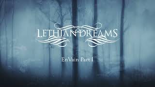 Lethian Dreams - EnVain Part I