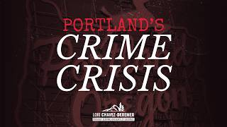 Portland's Crime Crisis