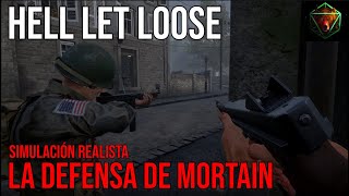 HELL LET LOOSE - La Defensa de Mortain | Simulación Realista