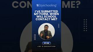 Submitted my form, when will school contact me? | Delhi School Admission 2025-2026