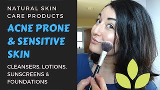 Natural Skin Care Products for ACNE PRONE & SENSITIVE SKIN