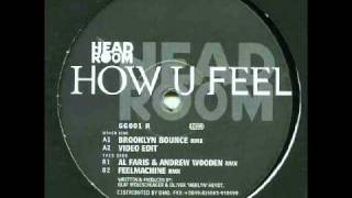 Headroom - How U Feel  (Al Faris & Andrew Wooden mix)