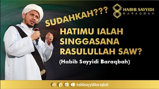 HATIMU IALAH SINGGASANA RASULULLAH SAW?