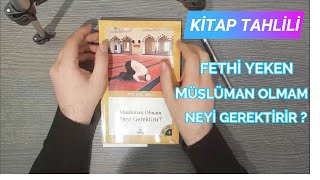 Müslüman Olmam Neyi Gerektirir / Fethi Yeken (Kitap Tahlili 5)