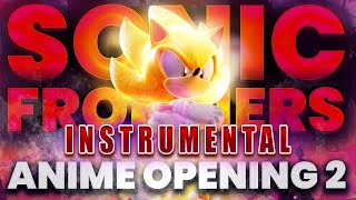 Sonic Frontiers Anime Opening 2 Instrumental