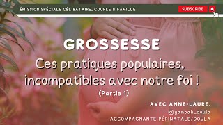 RTA - Grossesse : ces pratiques incompatibles avec notre foi ! - Anne-Laure, @yanoah_doula