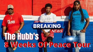 The Hubb's 8 Weeks Of Peace Tour Recap