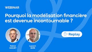 Pourquoi la modélisation financière est devenue incontournable ?