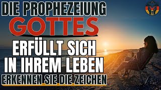 WIE MAN DIE PROPHEZEIUNGEN GOTTES FÜR SICH ERKENNT UND LEBT | Andacht |Inspiration |Glaube und Gebet