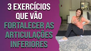 3 exercícios que vão fortalecer as articulações inferiores