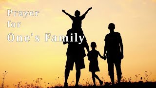 Prayer for One's Family | Prayer 2018