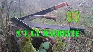 N°3 : La Machette