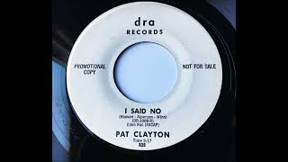 Pat Clayton  - I Said No