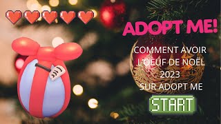 Comment avoir l'oeuf de noël sur adopt me !